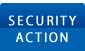 SECURITY ACTION